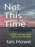 Not This Time: Kip Kenver Thriller, #1