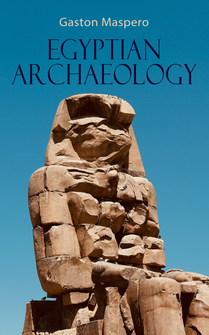Read Egyptian Archaeology Online by Gaston Maspero | Books