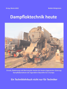 Dampfloktechnik heute: Einsatz, Bedienung und Wartung von Europas letzten Güterzugdampfloks