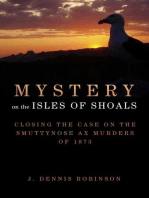 Mystery on the Isles of Shoals: Closing the Case on the Smuttynose Ax Murders of 1873