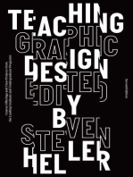 Teaching Graphic Design: Course Offerings and Class Projects from the Leading Graduate and Undergraduate Programs