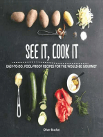 See It, Cook It: Easy-to-Do, Fool-Proof Recipes for the Would-Be Gourmet