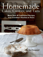 Homemade Cakes, Cookies, and Tarts: More Than 40 Traditional Recipes from Grandma?s Kitchen to Yours