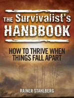 The Survivalist's Handbook: How to Thrive When Things Fall Apart