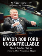 Mayor Rob Ford: Uncontrollable: How I Tried to Help the World's Most Notorious Mayor
