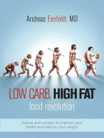 Low Carb, High Fat Food Revolution: Advice and Recipes to Improve Your Health and Reduce Your Weight