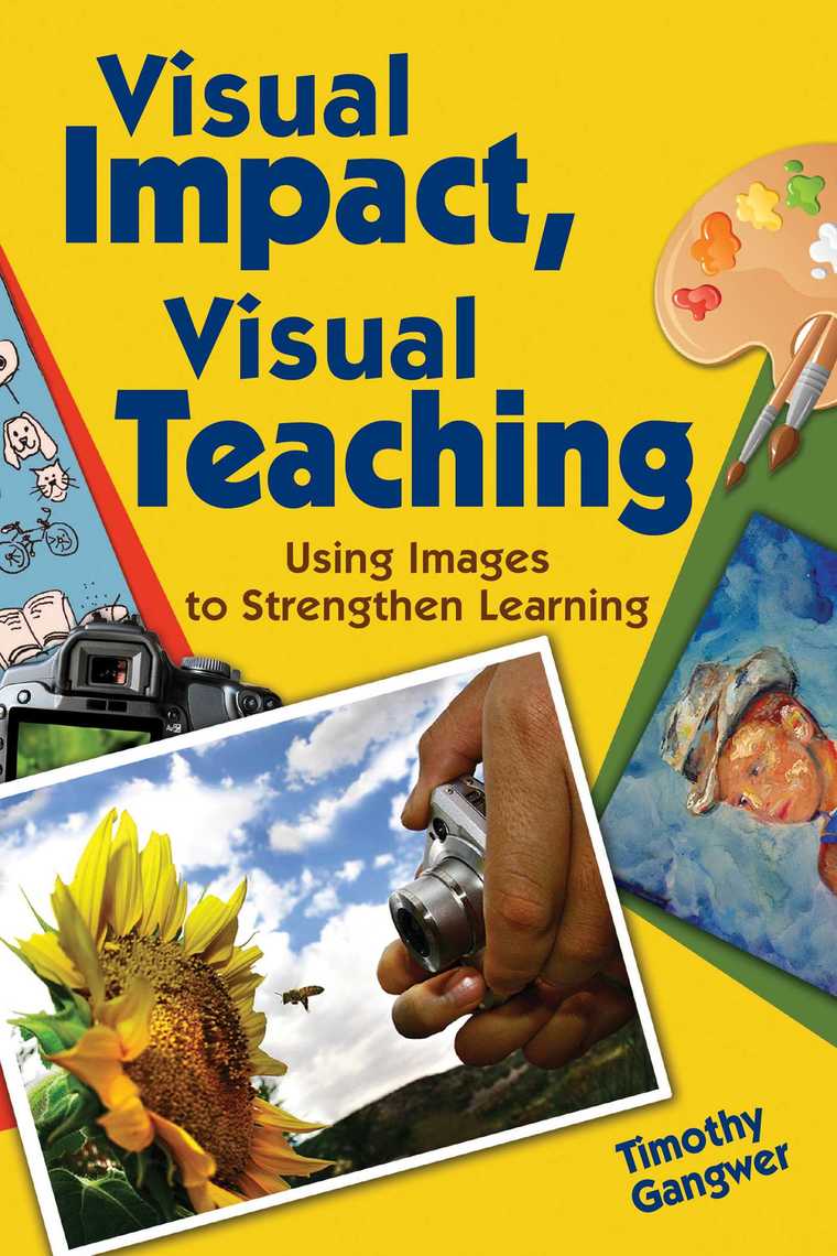 Visual Impact, Visual Teaching by Timothy Gangwer Book Read Online