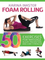 Foam Rolling: 50 Exercises for Massage, Injury Prevention, and Core Strength