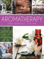 Aromatherapy for Sensual Living: Essential Oils for the Ecstatic Soul