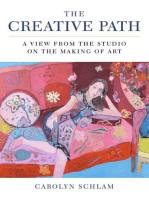 The Creative Path: A View from the Studio on the Making of Art