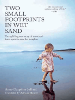 Two Small Footprints in Wet Sand: The Uplifting True Story of a Mother's Brave Quest to Save Her Daughter