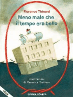 Meno male che il tempo era bello