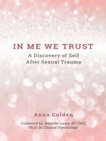 In Me We Trust: A Discovery of Self After Sexual Trauma