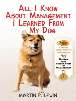 All I Know About Management I Learned from My Dog: The Real Story of Angel, a Rescued Golden Retriever, Who Inspired the New Four Golden Rules of Management