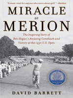 Miracle at Merion: The Inspiring Story of Ben Hogan's Amazing Comeback and Victory at the 1950 U.S. Open