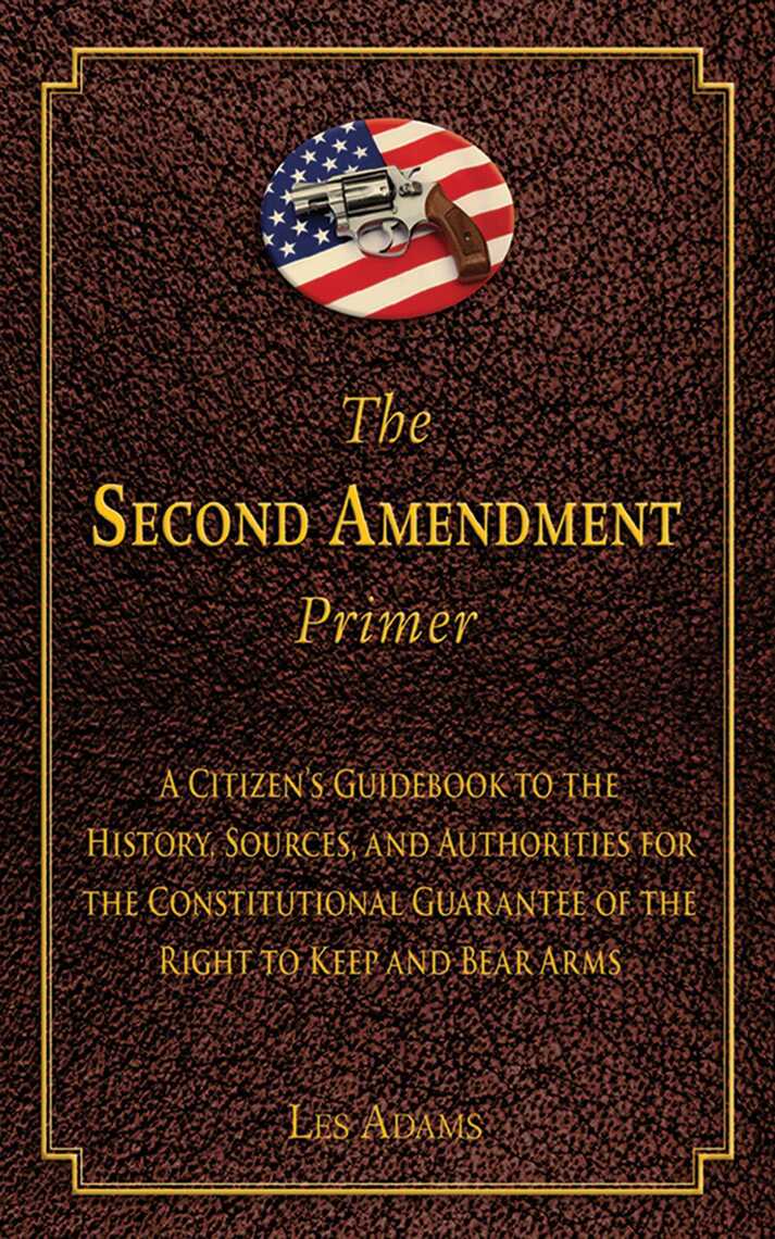 The Second Amendment Primer by Les Adams - Ebook | Everand
