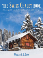 Swiss Chalet Book: An Elegant Guide to Architecture and Design