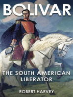 Bolivar: The Liberator of Latin America