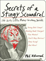 Secrets of a Stingy Scoundrel: 100 Dirty Little Money-Grubbing Secrets