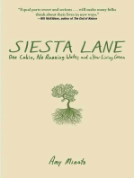 Siesta Lane: A Year Unplugged, or, The Good Intentions of Ten People, Two Cats, One Old Dog, Eight Acres, One Telephone, Three Cars, and Twenty Miles to the Nearest Town