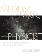 The Medium, the Mystic, and the Physicist