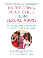 Protecting Your Child from Sexual Abuse: What You Need to Know to Keep Your Kids Safe