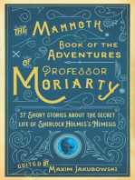 The Mammoth Book of the Adventures of Professor Moriarty: 37 Short Stories about the Secret Life of Sherlock Holmes?s Nemesis