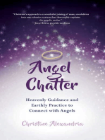 Angel Chatter: Heavenly Guidance and Earthly Practice to Connect with Angels