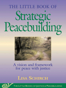 Little Book of Strategic Peacebuilding: A Vision And Framework For Peace With Justice