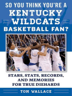 So You Think You're a Kentucky Wildcats Basketball Fan?: Stars, Stats, Records, and Memories for True Diehards
