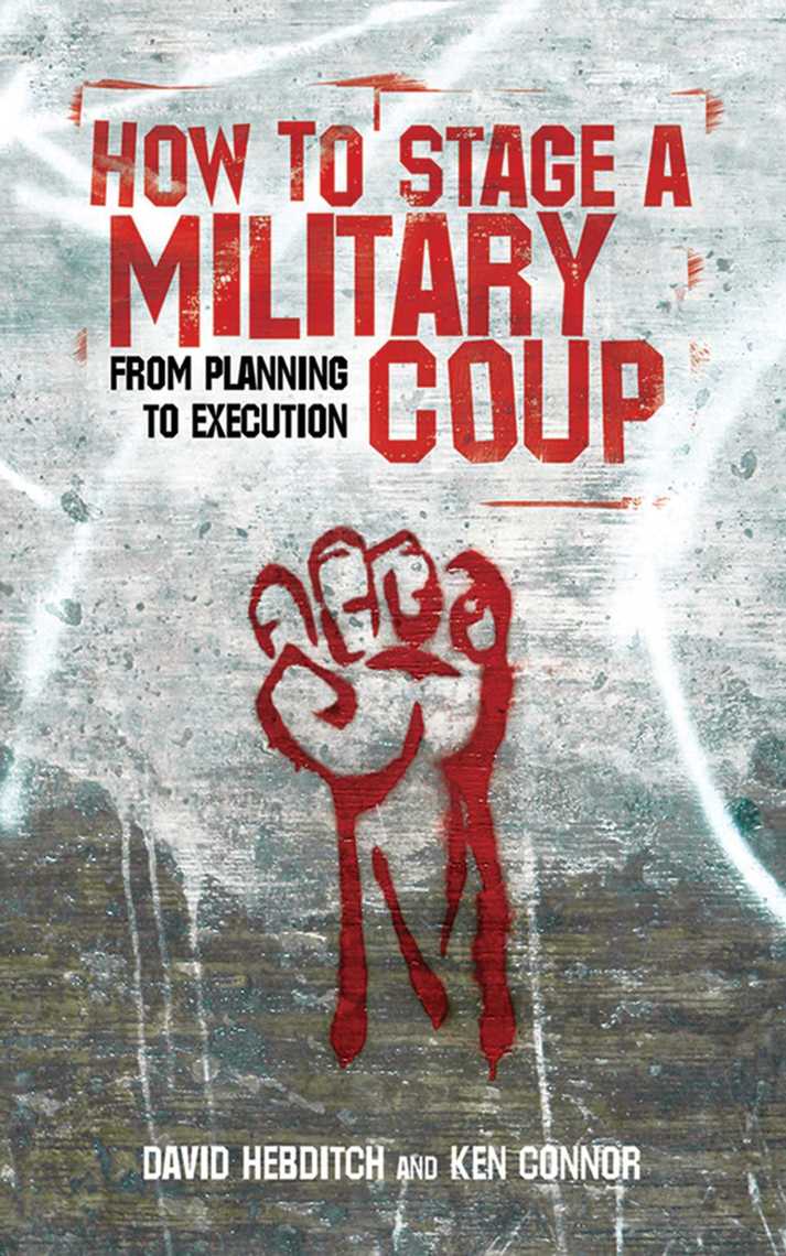 How to Stage a Military Coup by Ken Connor, David Hebditch (Ebook