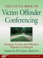 The Little Book of Victim Offender Conferencing: Bringing Victims and Offenders Together In Dialogue