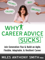 Why Career Advice SucksTM: Join Generation Flux & Build an Agile, Flexible, Adaptable, & Resilient Career