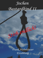 Jochen - Bastardkind II: Stirb endlich!