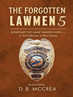 The Forgotten Lawmen 5: Sometimes the Game Warden Wins - A 2nd Collection of Short Stories