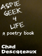Aspie Geek 4 Life: a Poetry Book