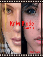 KnM Blade: Part 1