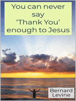 You can never say ‘Thank You’ enough to Jesus