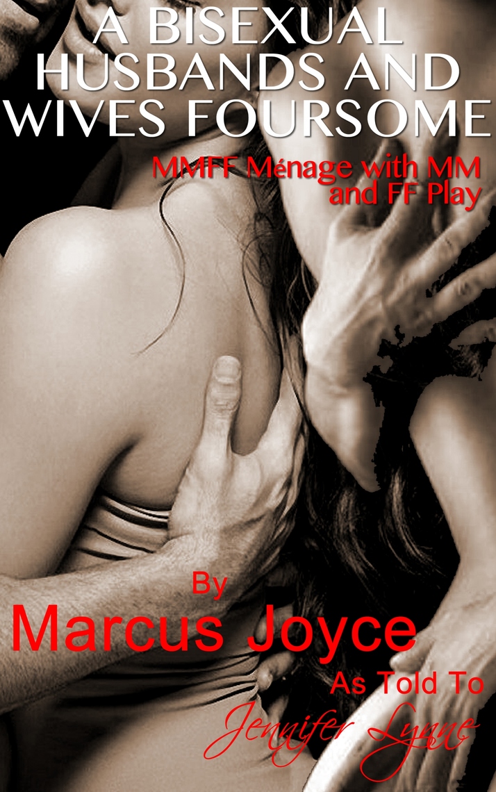 A Bisexual Husbands and Wives Foursome by Jennifer Lynne, Marcus Joyce image