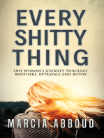 Every Shitty Thing: One Woman’s Journey Through Brother’s, Betrayals and Botox