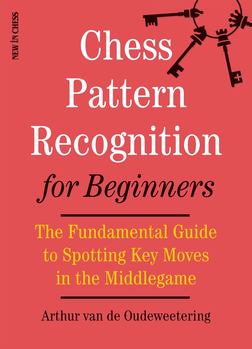 Chess Pattern Recognition for Beginners by International Master Arthur