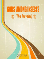 Gods Among Insects (The Traveler)