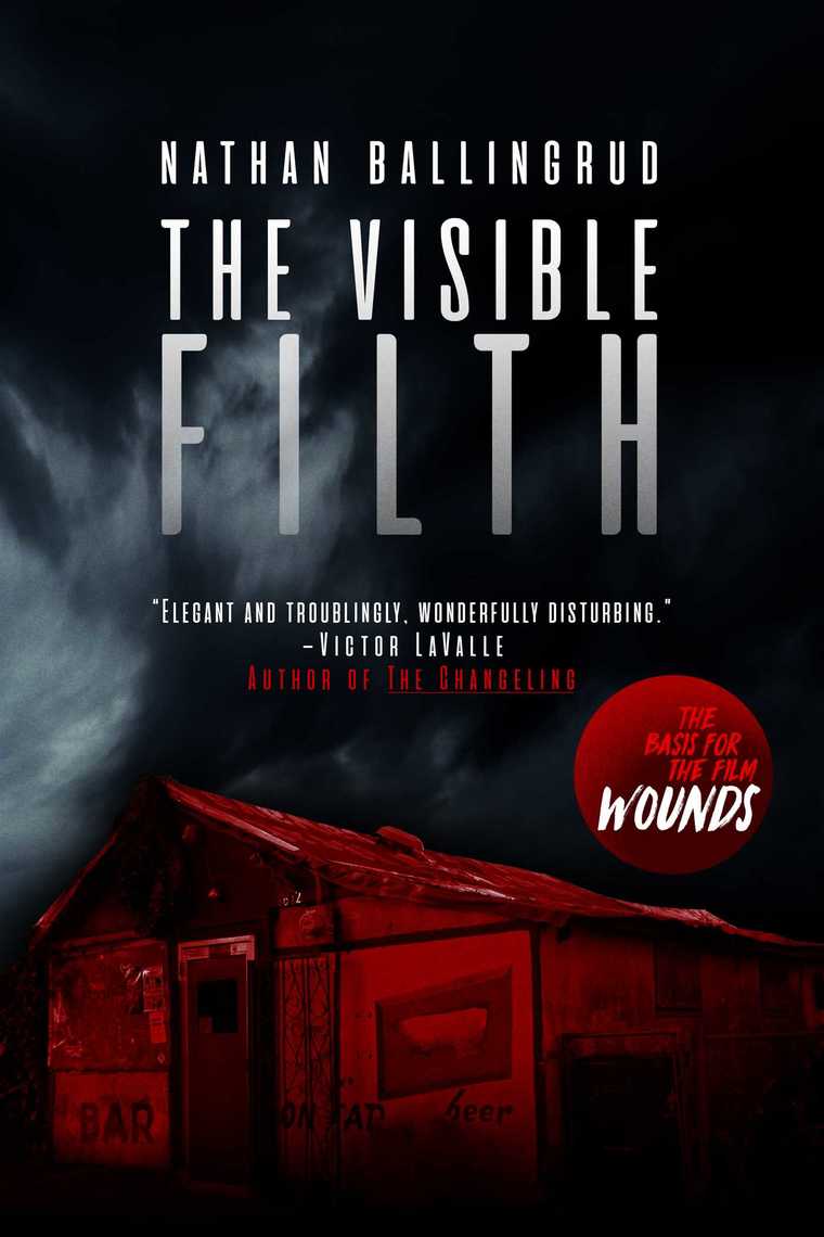 The Visible Filth By Nathan Ballingrud Book Read Online
