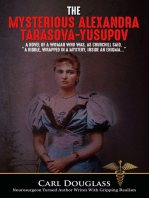 The Mysterious Alexandra Tarasova-Yusupov: A Novel of a Woman who was, as Churchill said, “a riddle, wrapped in a mystery, inside an enigma…”