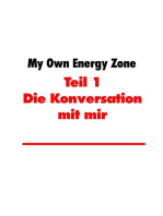 My Own Energy Zone: Die Konversation mit mir