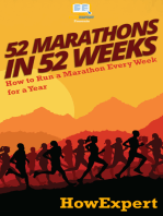 52 Marathons in 52 Weeks: How to Run a Marathon Every Week for a Year