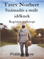 Számadás a múlt időknek: Regényes Önéletrajz második  kötet