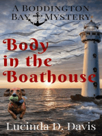 Body in the Boathouse: Boddington Bay Mystery Series, #5