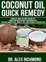 Coconut Oil Quick Remedy:: Complete Guide on How to Burn Fat, Grow Your Hair & Boost Your Brain Fast; Includes Weight Loss, Beauty Tips & Health Cures & Healing Tips