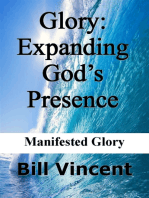 Glory: Expanding God’s Presence: Manifested Glory